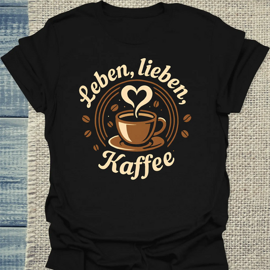 T-Shirt - Leben, lieben, Kaffee - Unisex - Kaffee Schwarz