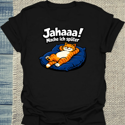 T-Shirt - Mache ich später - Unisex - Katze Schwarz