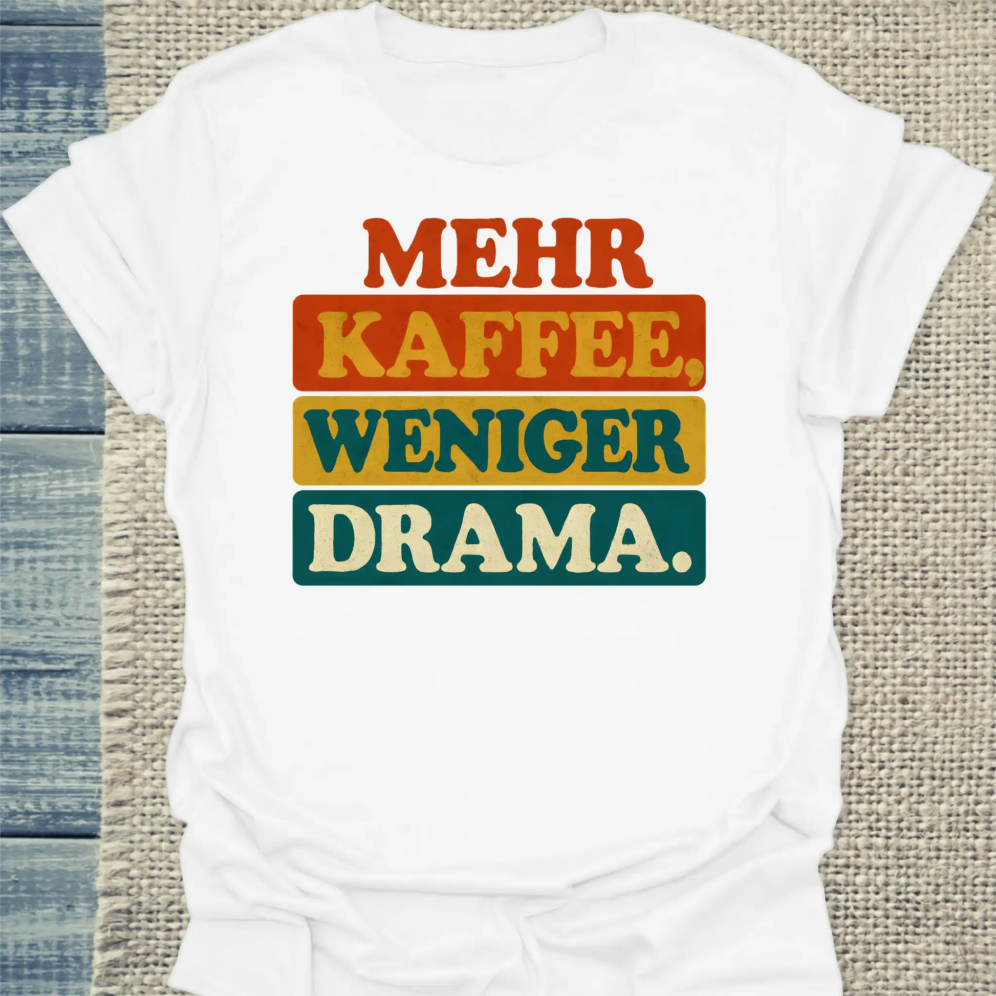 T-Shirt - Mehr Kaffee, weniger Drama. - Unisex - Kaffee Weiß
