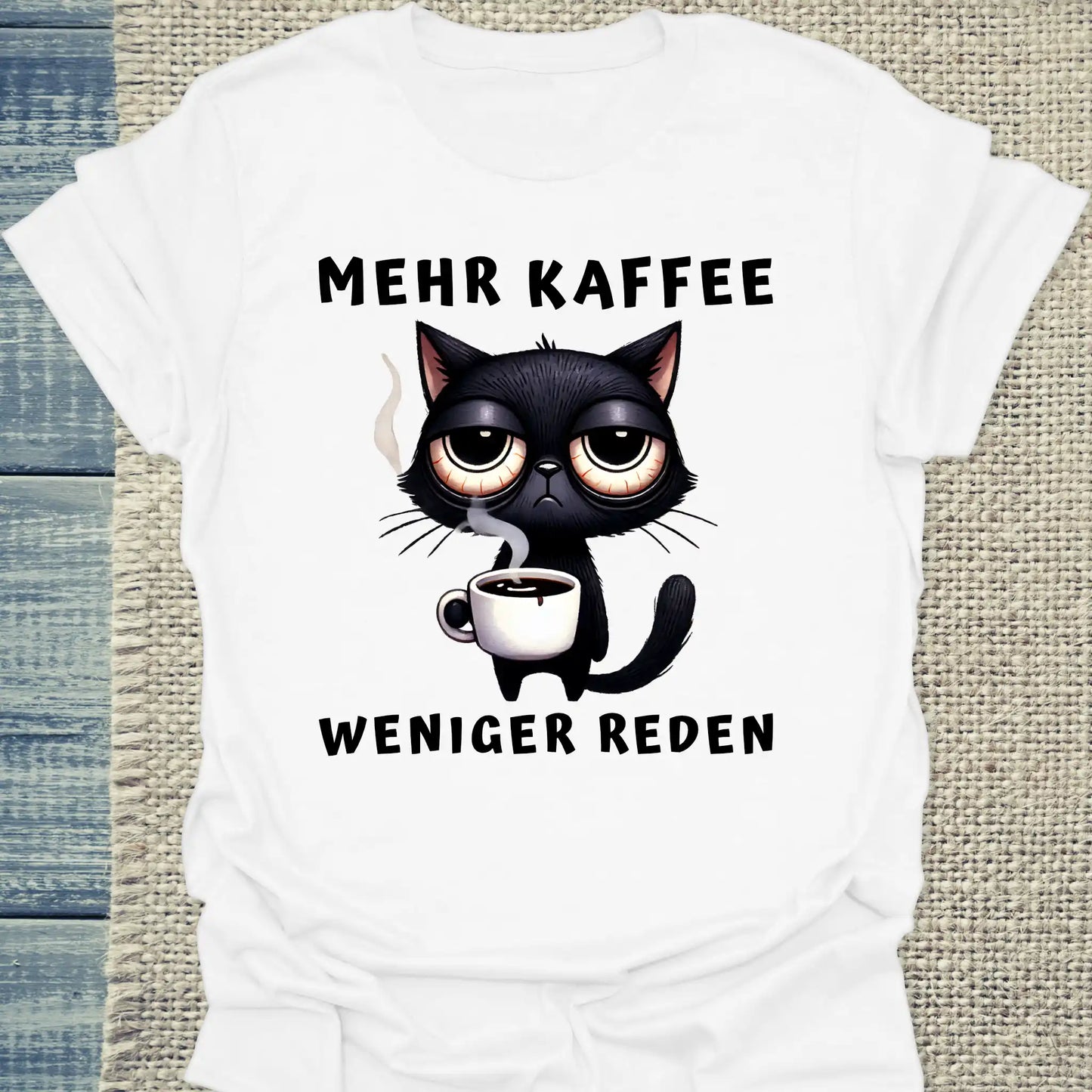 T-Shirt - Mehr Kaffee - Weniger Reden - Unisex - Katze & Kaffee Weiß