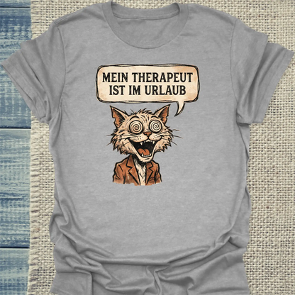 T-Shirt - Mein Therapeut ist im Urlaub - Unisex - Katze, Cat Guy Grau