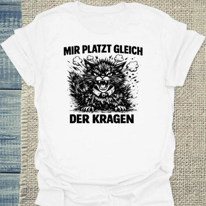 T-Shirt - Mir platzt gleich der Kragen - Unisex - Katze Weiß
