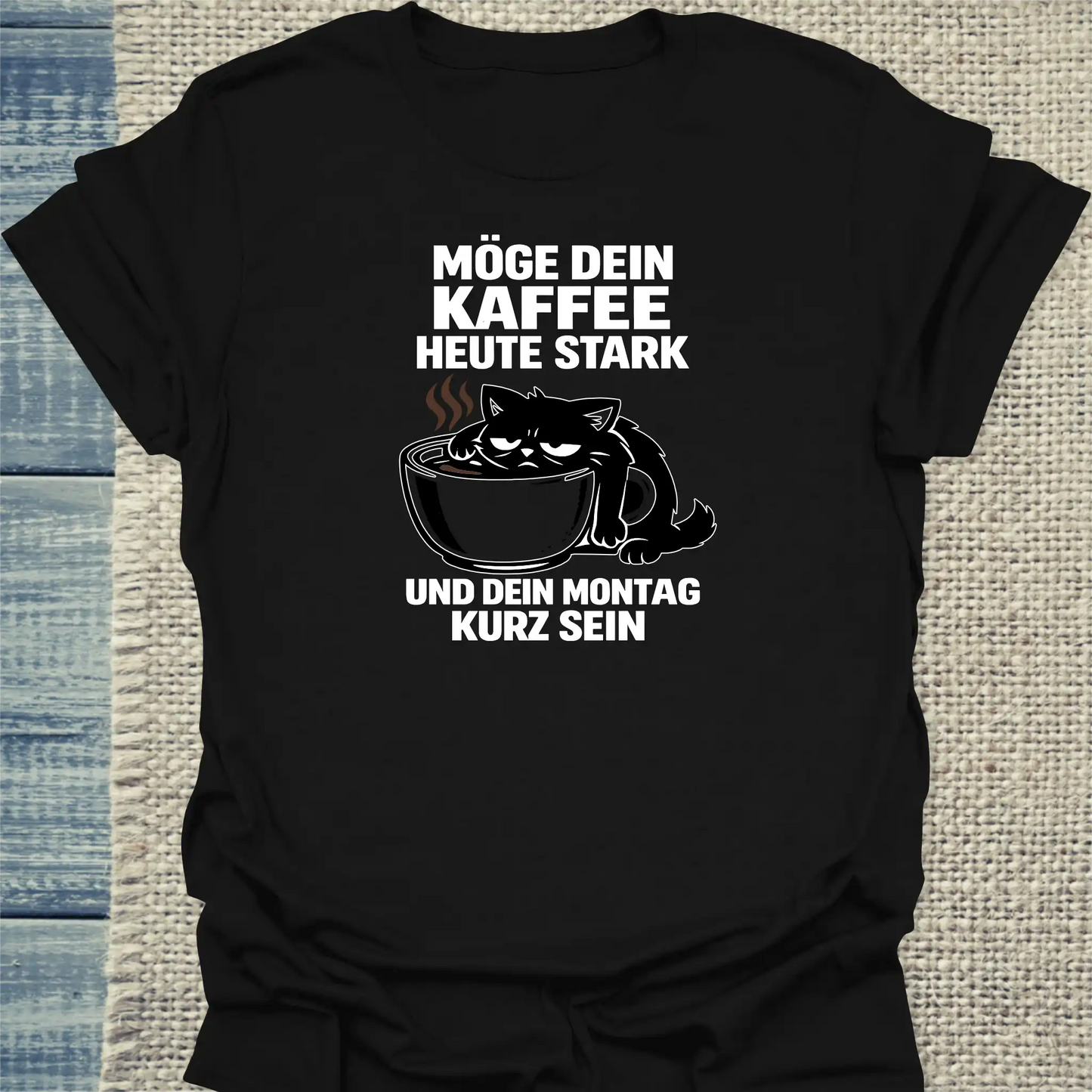 T-Shirt - MÖGE DEIN KAFFEE - Unisex - Katze & Kaffee Schwarz