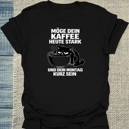 T-Shirt - MÖGE DEIN KAFFEE - Unisex - Katze & Kaffee Schwarz
