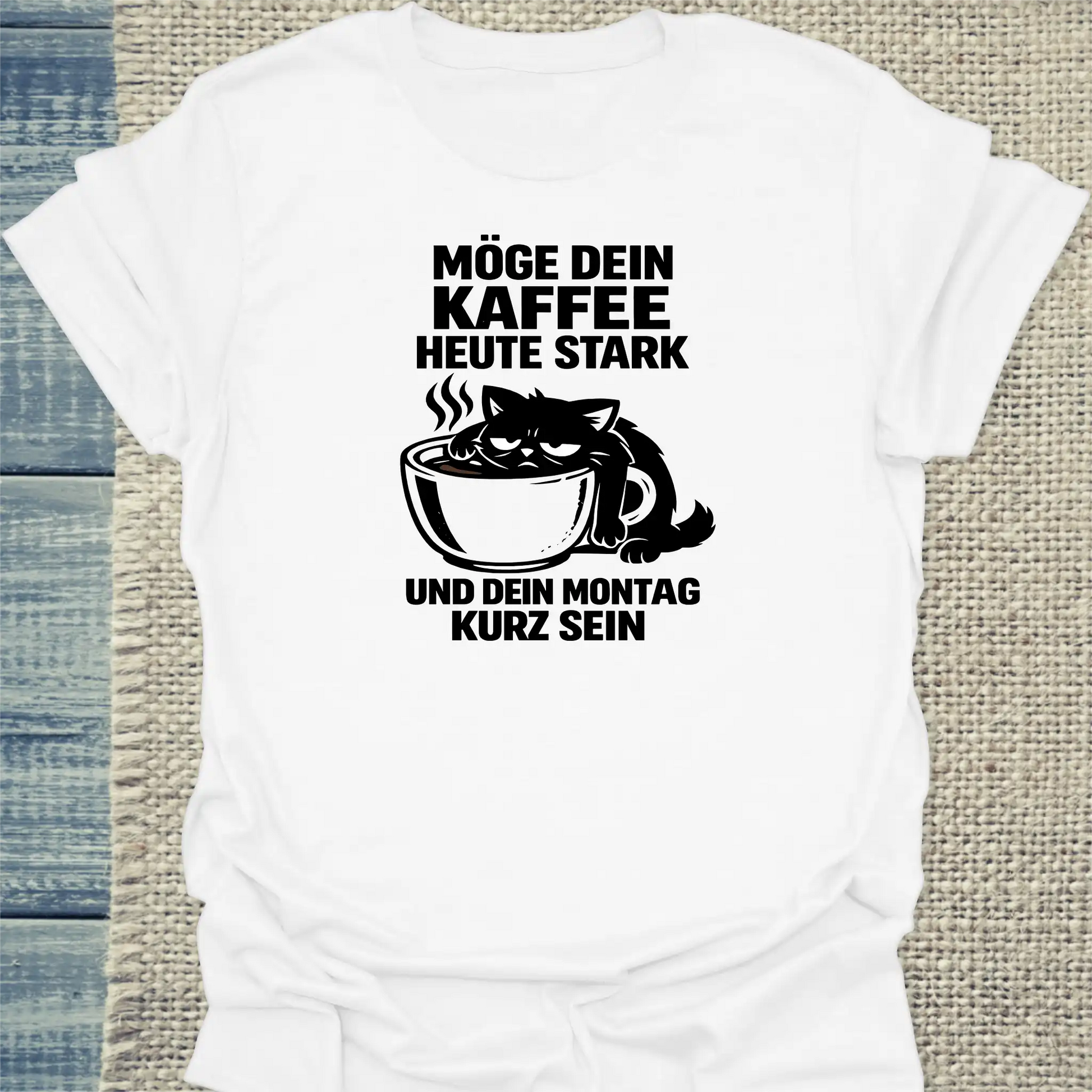 T-Shirt - MÖGE DEIN KAFFEE - Unisex - Katze & Kaffee Weiß