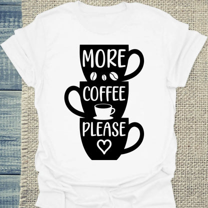 T-Shirt - More Coffee Please - Unisex - Kaffee Weiß