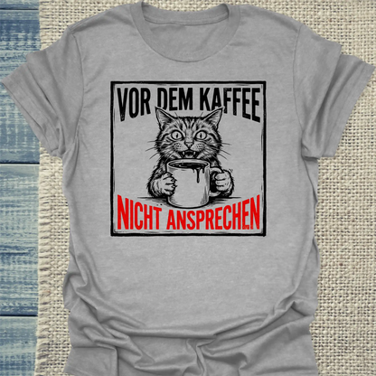 T-Shirt - Nicht ansprechen - Unisex - Katze & Kaffee Grau