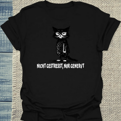 T-Shirt - Nicht gestresst, nur genervt - Unisex - Katze Schwarz