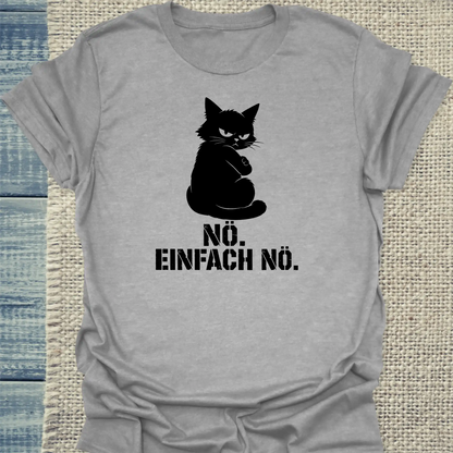 T-Shirt - Nö. Einfach Nö. - Unisex - Katze Grau