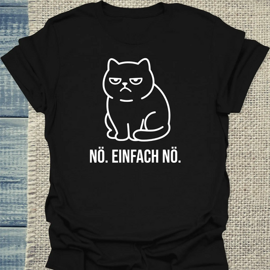 T-Shirt - Nö. Einfach Nö. - Unisex - Katze Schwarz