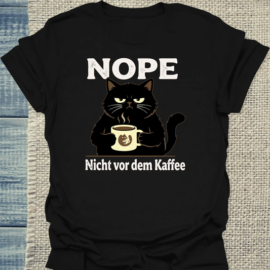 T-Shirt - NOPE - Nicht vor dem Kaffee - Unisex - Katze & Kaffee Schwarz