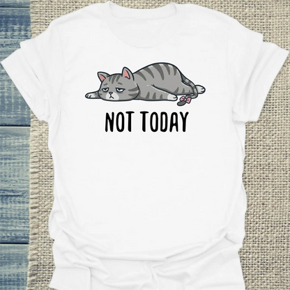 T-Shirt - Not Today - Unisex - Katze, Nicht Heute Weiß