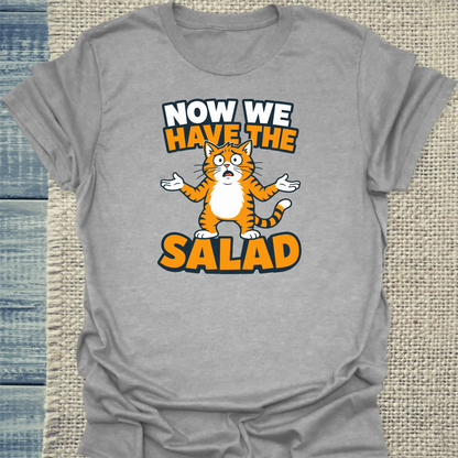 T-Shirt - Now we have the salad - Unisex - Katze Grau