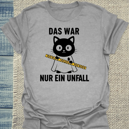 T-Shirt - Nur ein Unfall - Unisex - Katze Grau