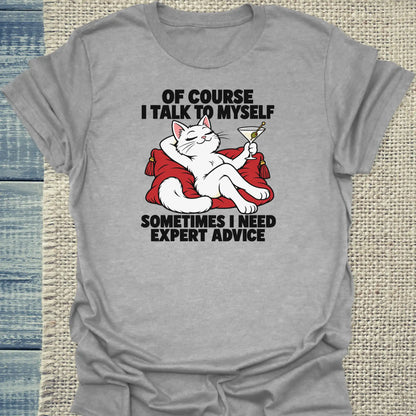 T-Shirt - OF COURSE I TALK TO MYSELF - Unisex - Katze Grau