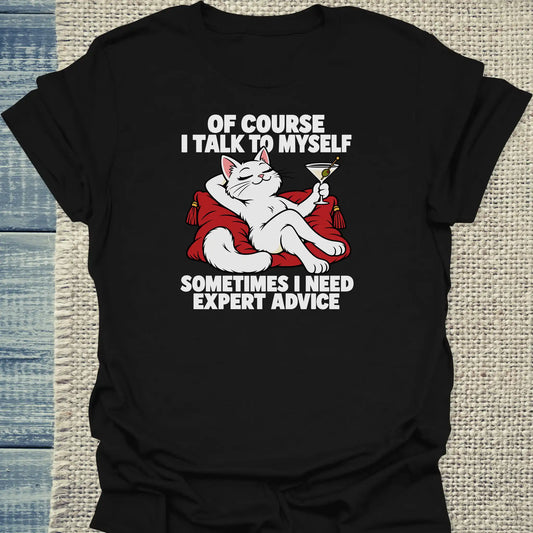 T-Shirt - OF COURSE I TALK TO MYSELF - Unisex - Katze Schwarz