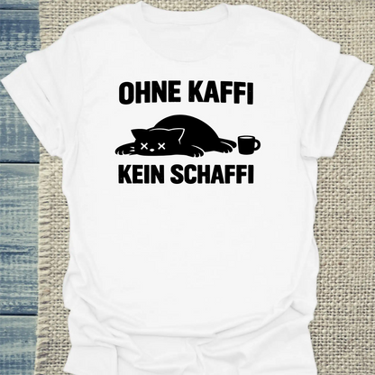 T-Shirt - Ohne Kaffi kein Schaffi - Unisex - Katze & Kaffee Weiß