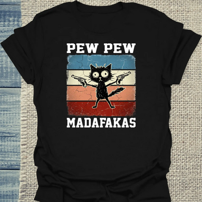 T-Shirt - Pew Pew Madafakas - Unisex - Katze Schwarz