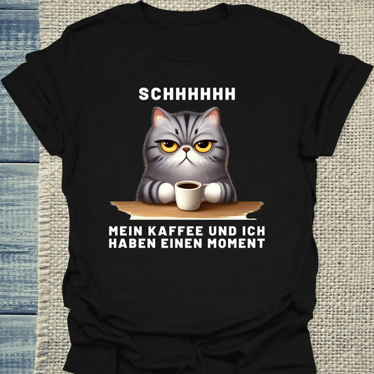 T-Shirt - SCHHHHH - Mein Kaffee und ich haben einen Moment - Unisex - Katze & Kaffee Schwarz