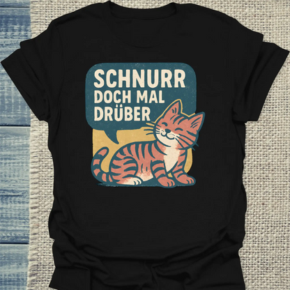 T-Shirt - Schnurr doch mal drüber - Unisex - Katze Schwarz