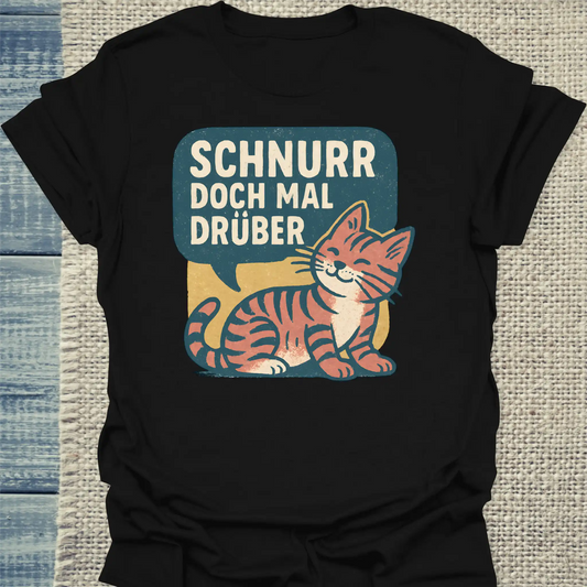 T-Shirt - Schnurr doch mal drüber - Unisex - Katze Schwarz