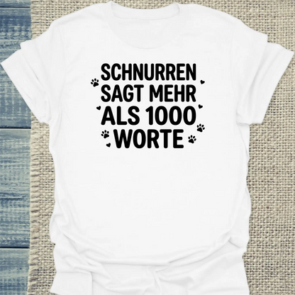 T-Shirt - Schnurren sagt mehr als 1000 Worte - Unisex - Katze Weiß
