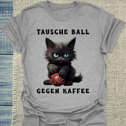 T-Shirt - Tausche Ball gegen Kaffee - Unisex - Katze & Kaffee Grau