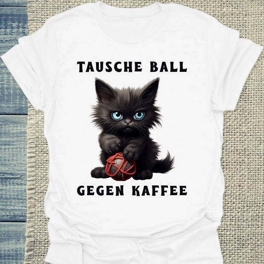 T-Shirt - Tausche Ball gegen Kaffee - Unisex - Katze & Kaffee Weiß