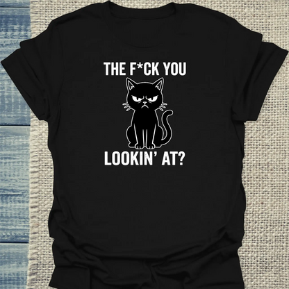 T-Shirt - The F*ck You Lookin At - Unisex - Katze Schwarz