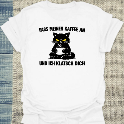 T-Shirt - Und ich klatsch dich - Unisex - Katze & Kaffee Weiß