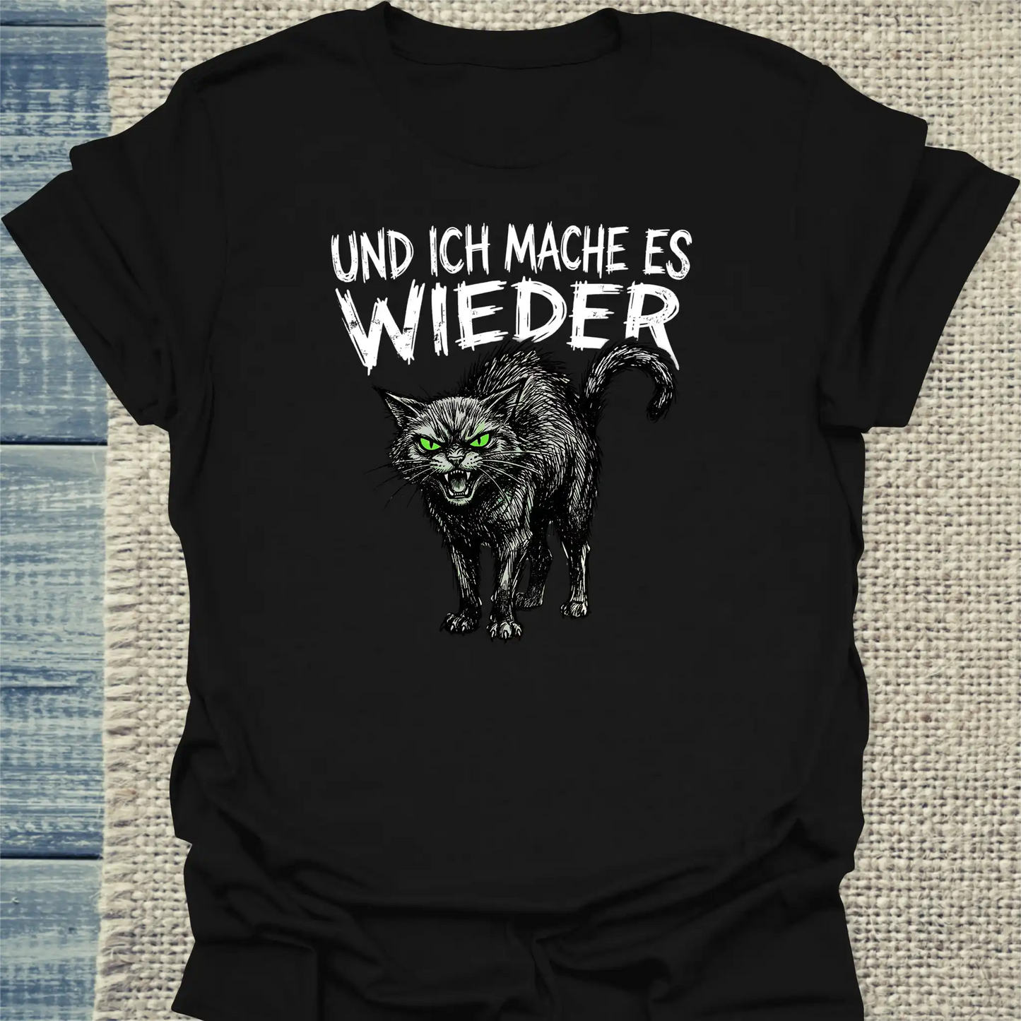 T-Shirt - Und ich mache es wieder - Unisex - Katze Schwarz