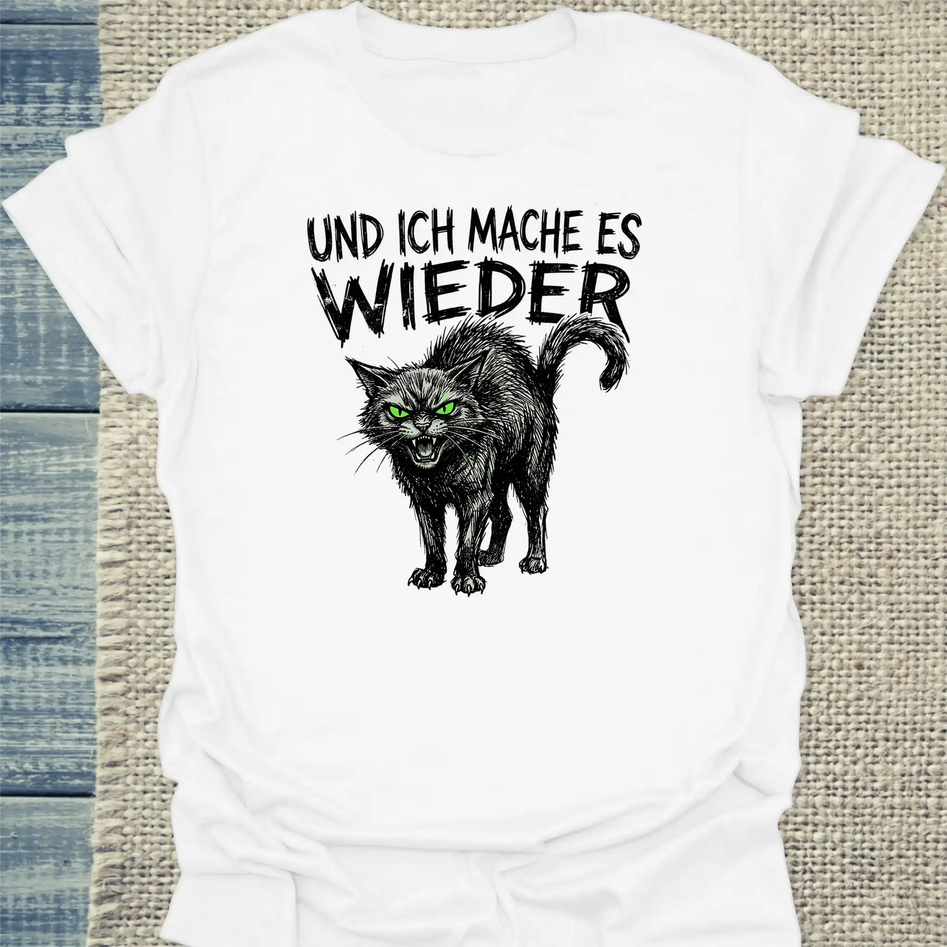 T-Shirt - Und ich mache es wieder - Unisex - Katze Weiß