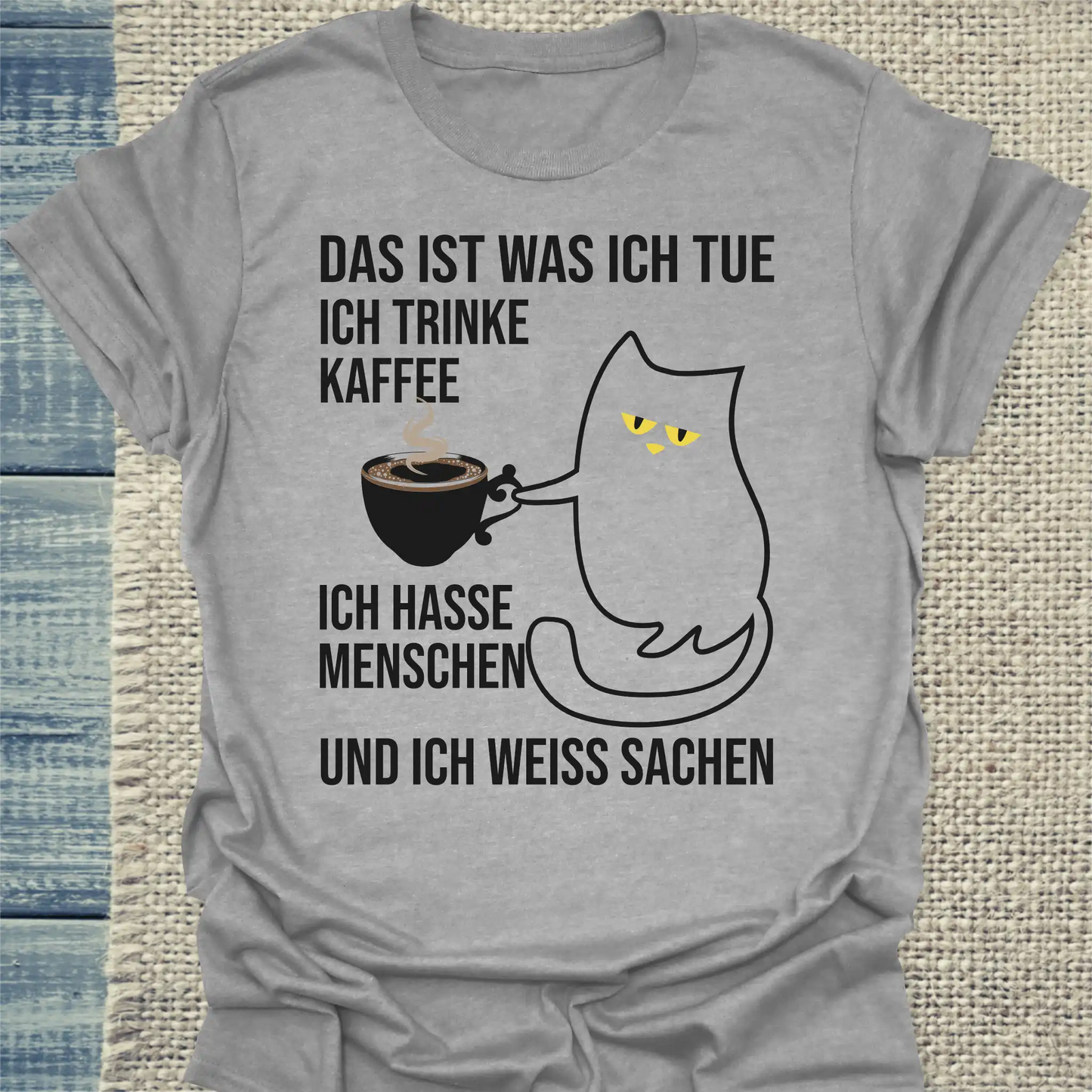 T-Shirt - Und ich weiß Sachen - Unisex - Katze, Kaffee Grau