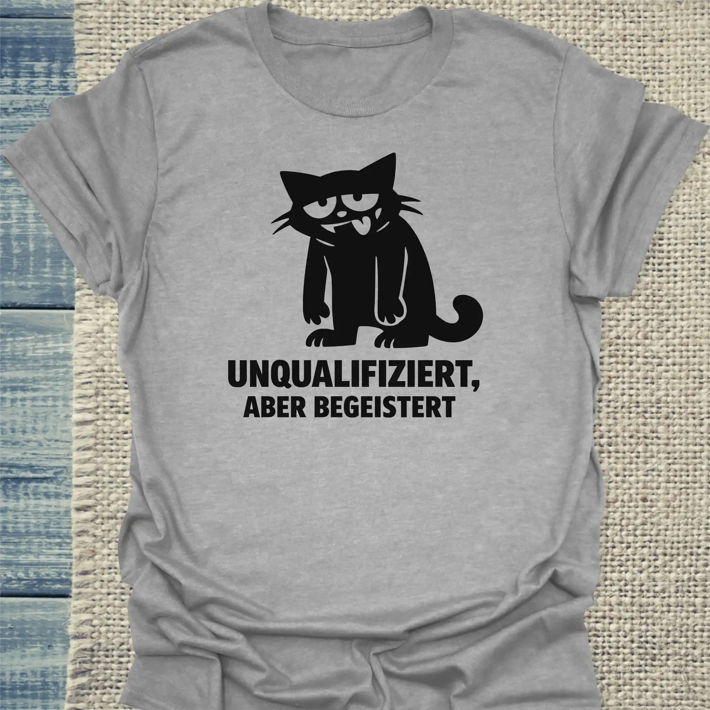 T-Shirt - Unqualifiziert, aber begeistert  - Unisex - Katze Grau