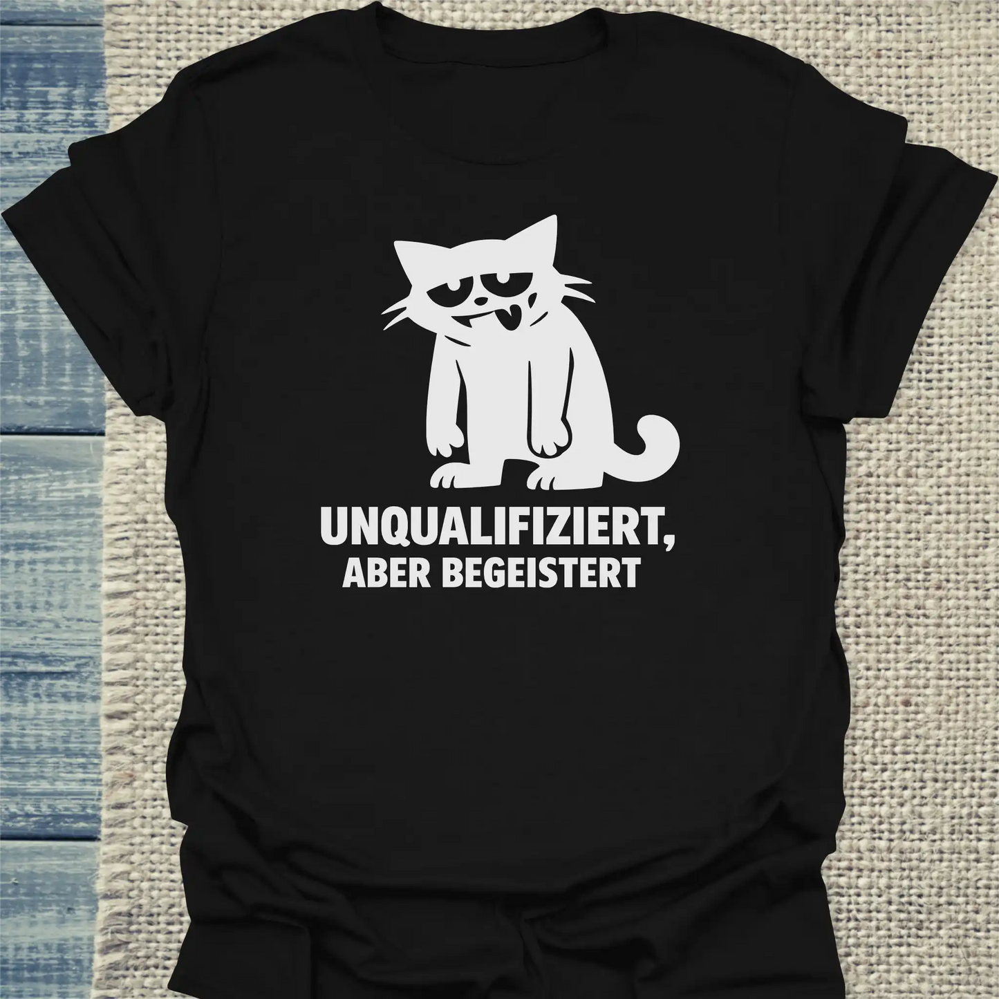 T-Shirt - Unqualifiziert, aber begeistert  - Unisex - Katze Schwarz