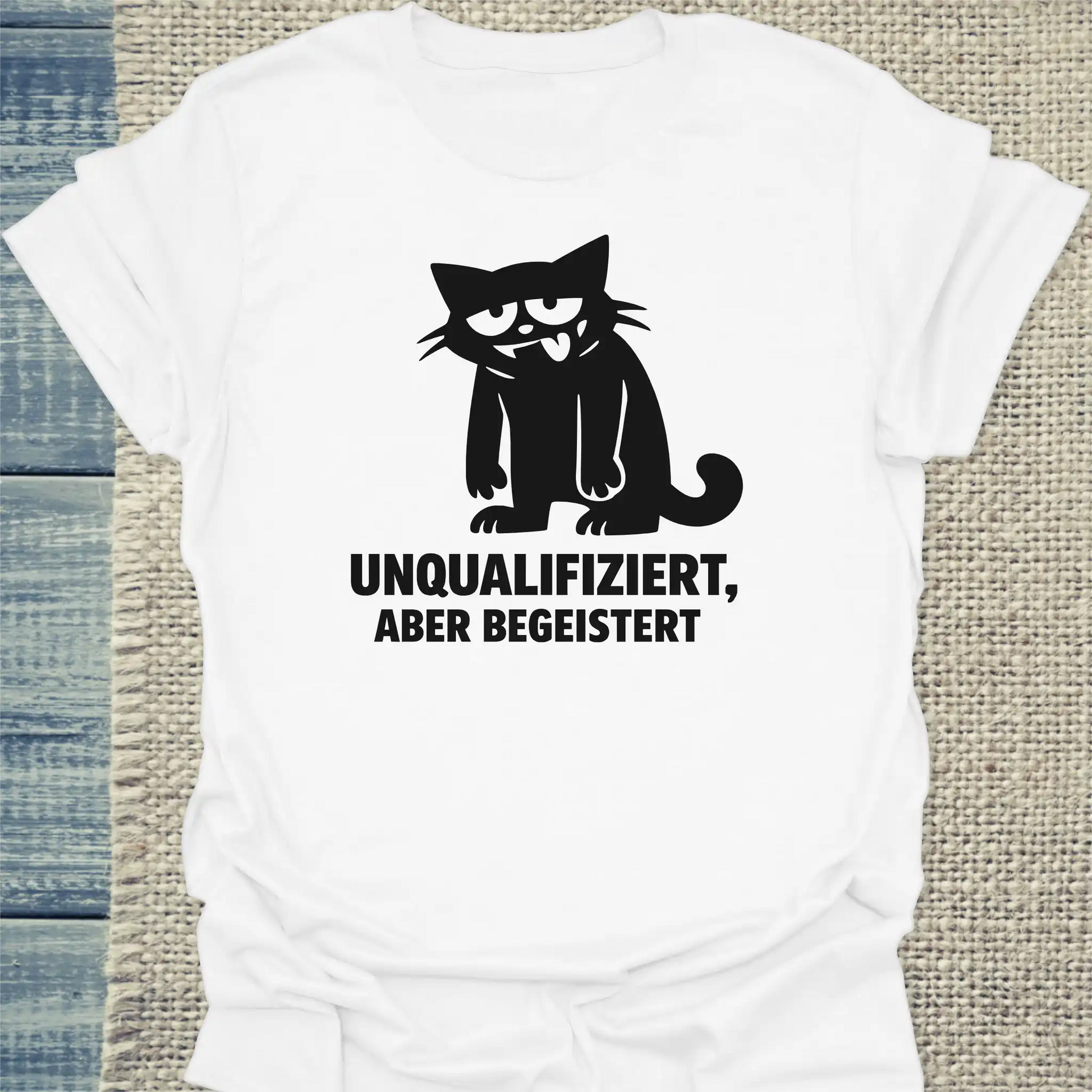 T-Shirt - Unqualifiziert, aber begeistert  - Unisex - Katze Weiß