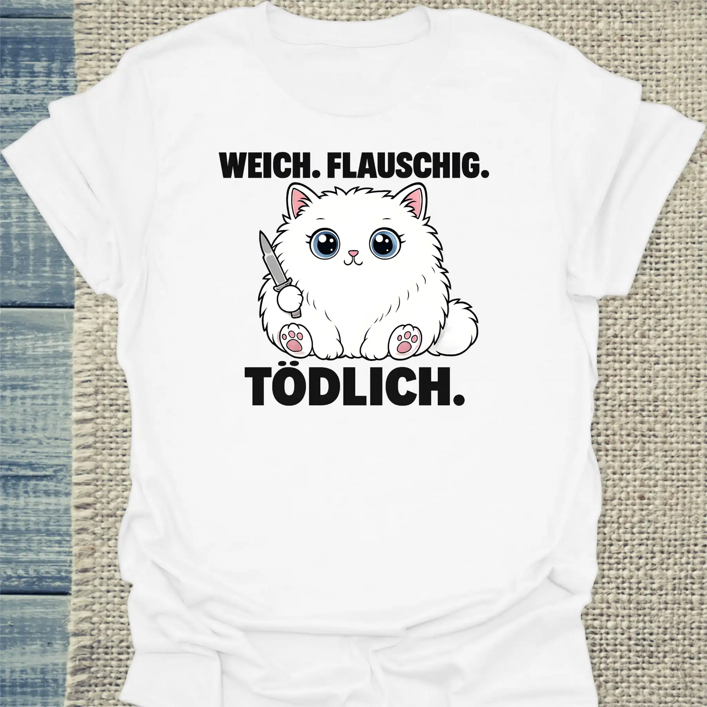 T-Shirt - Weich. Flauschig. Tödlich. - Unisex - Katze Weiß