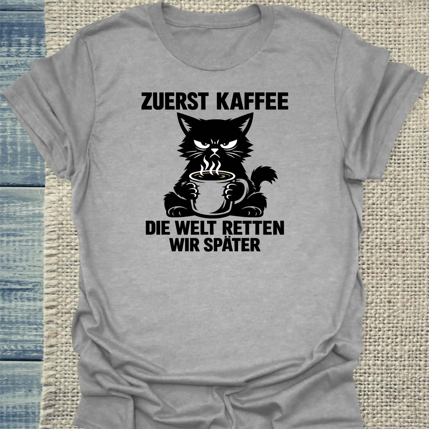 T-Shirt - Zuerst Kaffee. Die Welt retten wir später. - Unisex - Katze & Kaffee Grau