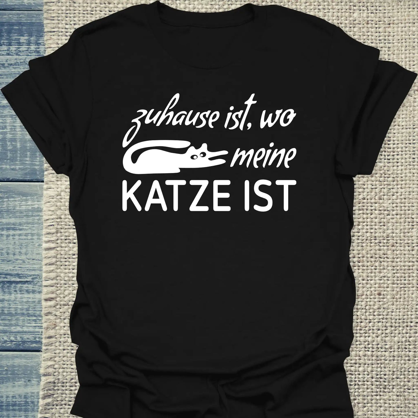 T-Shirt - Zuhause ist - wo meine Katze ist - Unisex - Katze Schwarz