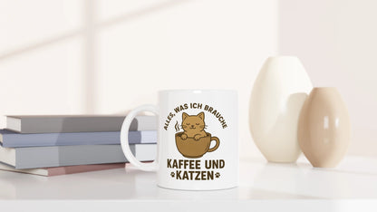 Tasse 325ml - Alles, was ich brauche. Kaffee und Katzen - Katze & Kaffee