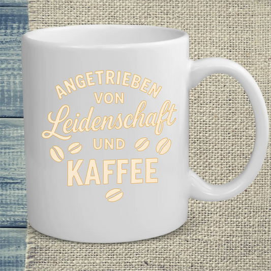 Tasse 325ml - Angetrieben von Leidenschaft und Kaffee - Kaffee