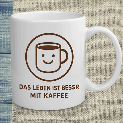 Tasse 325ml - Das Leben ist besser mit Kaffee - Kaffee