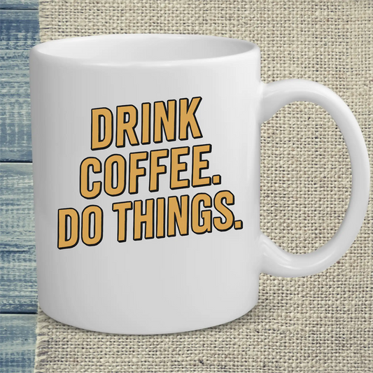 Tasse 325ml - Drink coffee. Do things - Gold - Kaffee