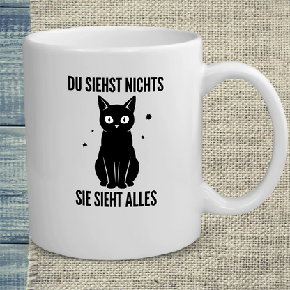 Tasse 325ml - Du siehst nichts. Sie sieht alles. - Katze