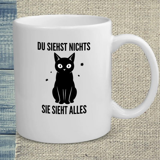 Tasse 325ml - Du siehst nichts. Sie sieht alles. - Katze