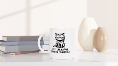 Tasse 325ml - Erst der Kaffee, Dann die Menschheit - Katze & Kaffee