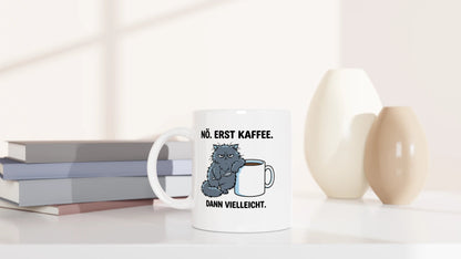 Tasse 325ml - Erst Kaffee, dann vielleicht - Katze & Kaffee