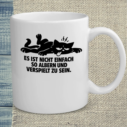 Tasse 325ml - Es ist nicht einfach, so albern und verspielt zu sein - Katze