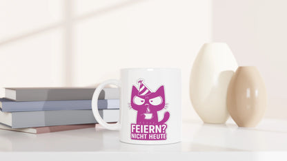 Tasse 325ml - Feiern? Nicht Heute - Katze, Nicht Heute
