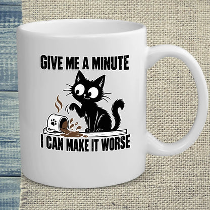 Tasse 325ml - Give me a minute I can make it worse - Katze